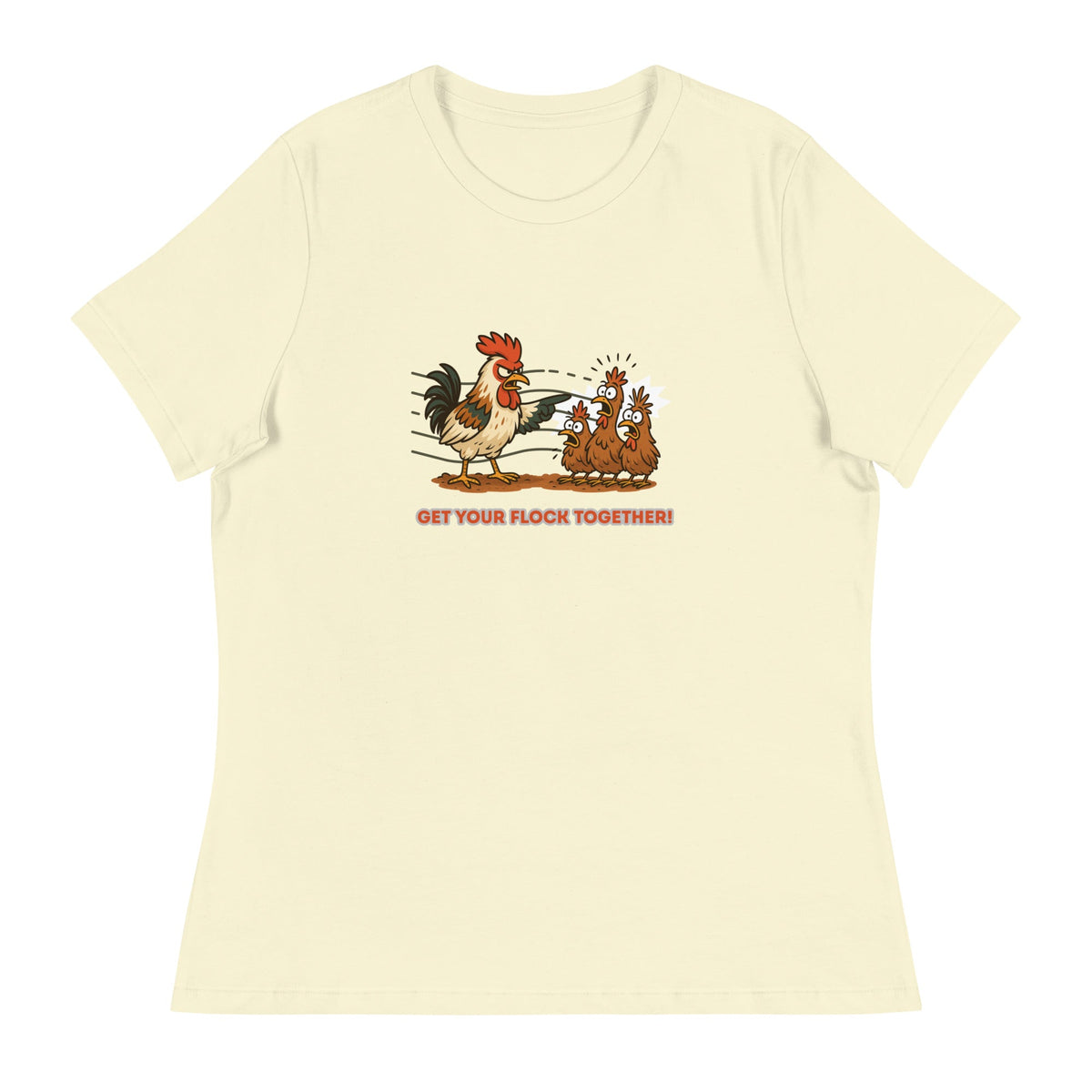 Get Your Flock Together Women's Relaxed T-Shirt - Cluck It All Farms