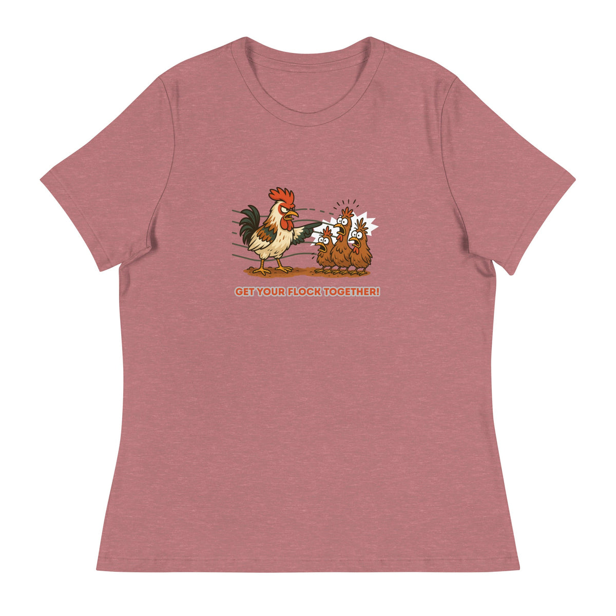 Get Your Flock Together Women's Relaxed T-Shirt - Cluck It All Farms