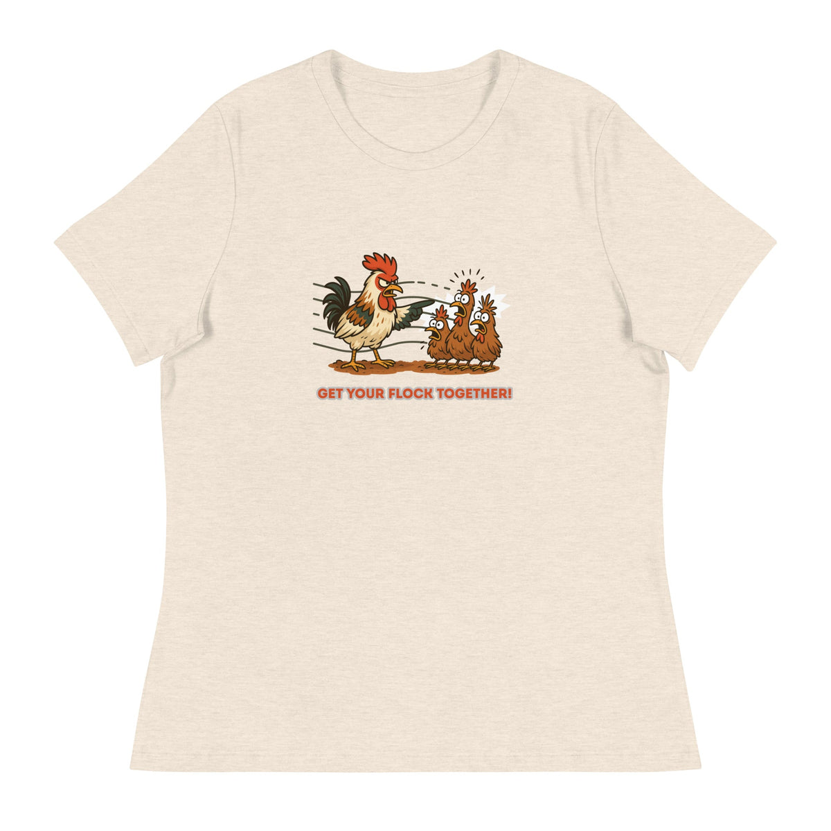 Get Your Flock Together Women&#39;s Relaxed T-Shirt - Cluck It All Farms