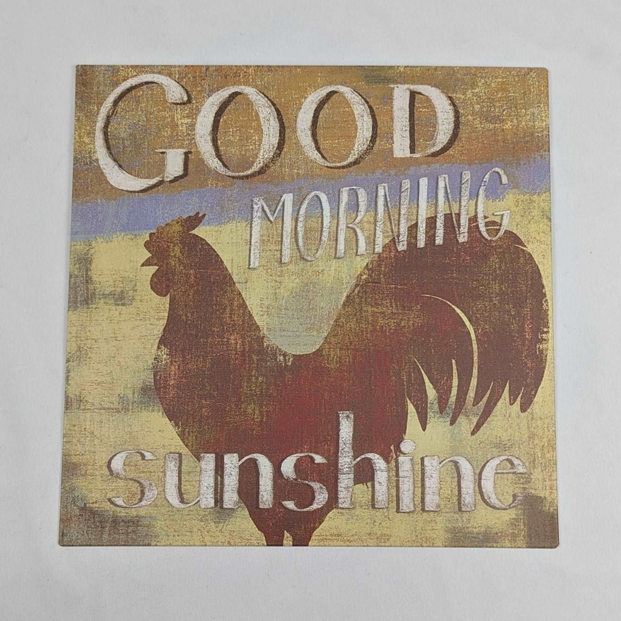Good Morning Sunshine Rooster Vintage Tin Sign - Cluck It All Farms