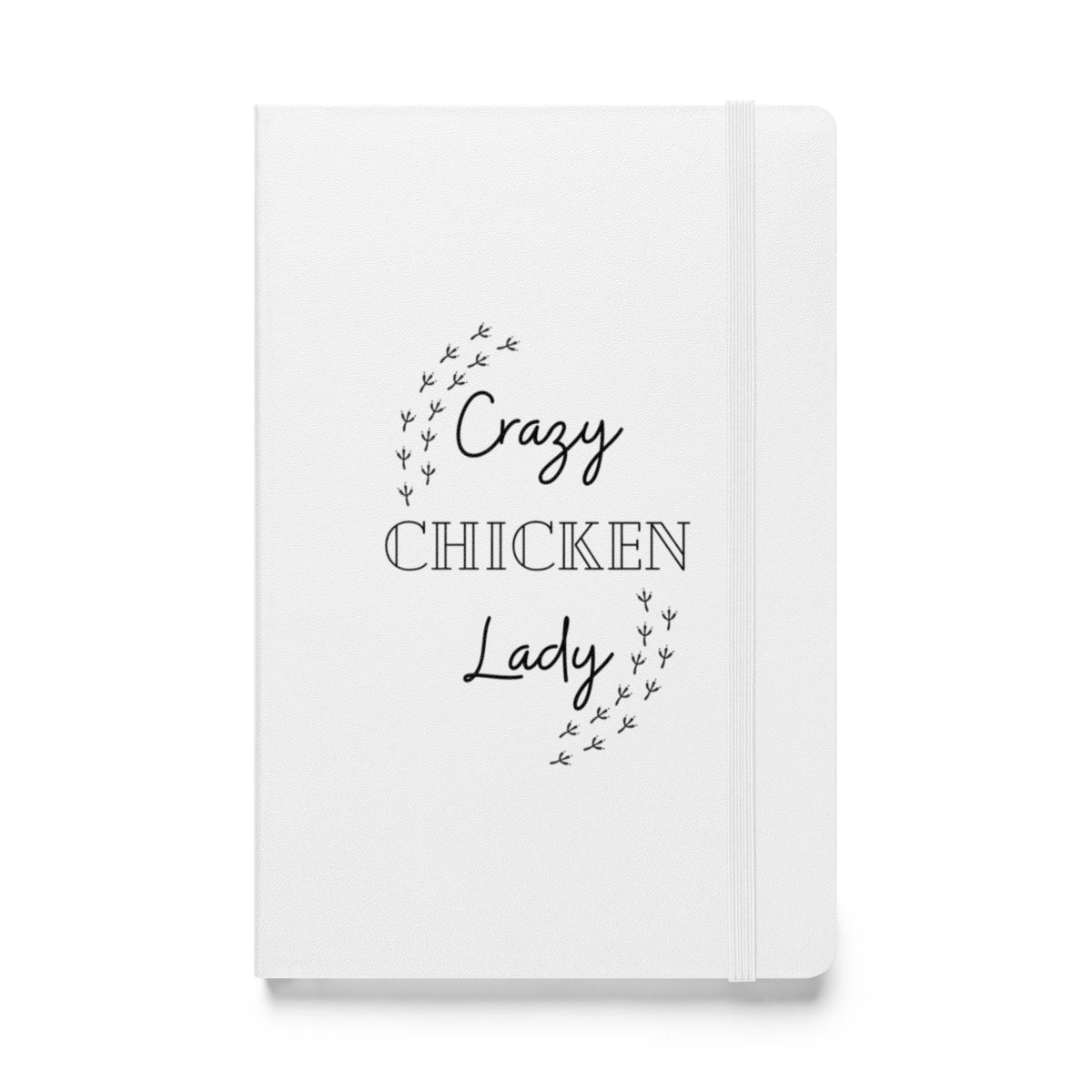 Crazy Chicken Lady Hardcover Bound Notebook