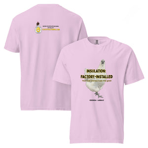 Hedemora Tee — “Insulation: Factory - Installed” - Cluck It All Farms