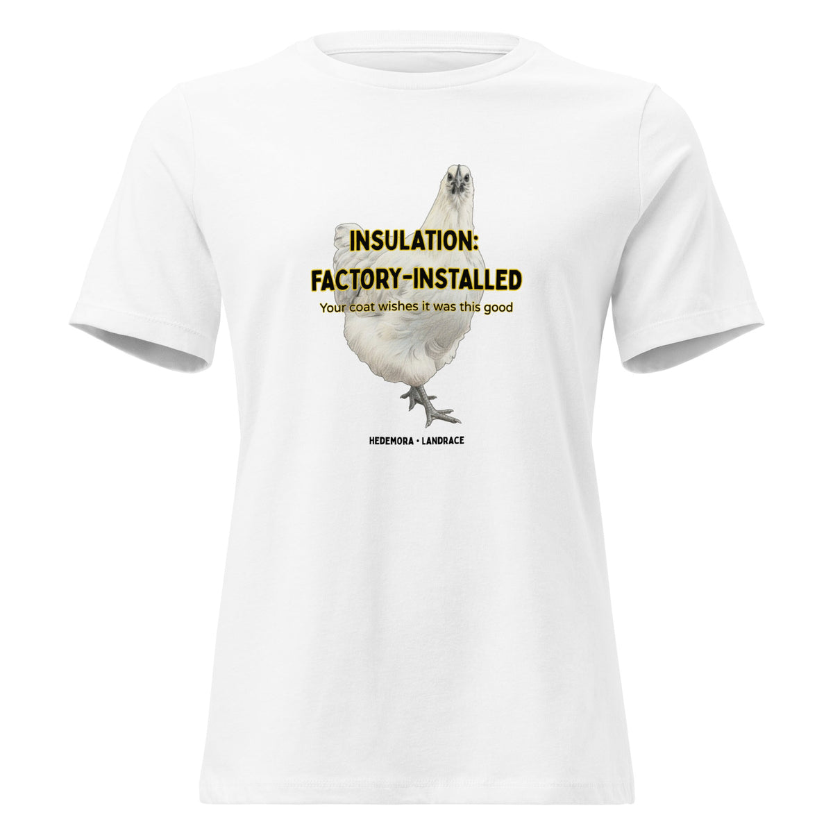 Hedemora Women's Relaxed T-Shirt - Cluck It All Farms