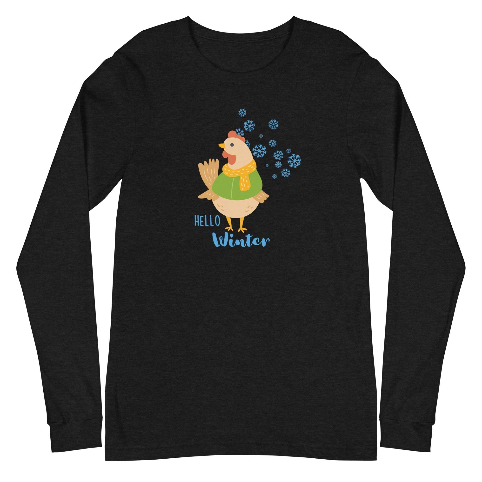 Hello Winter Chicken Unisex Long Sleeve Tee - Cluck It All Farms