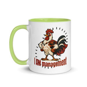 I Am Management Colored Mug - Cluck It All Farms