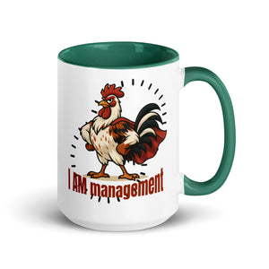 I Am Management Colored Mug - Cluck It All Farms
