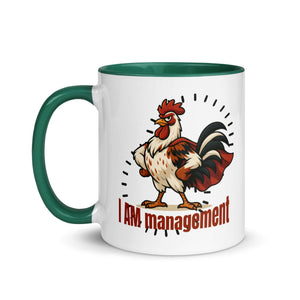 I Am Management Colored Mug - Cluck It All Farms