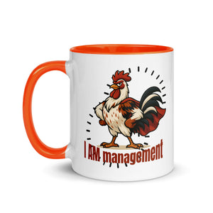 I Am Management Colored Mug - Cluck It All Farms