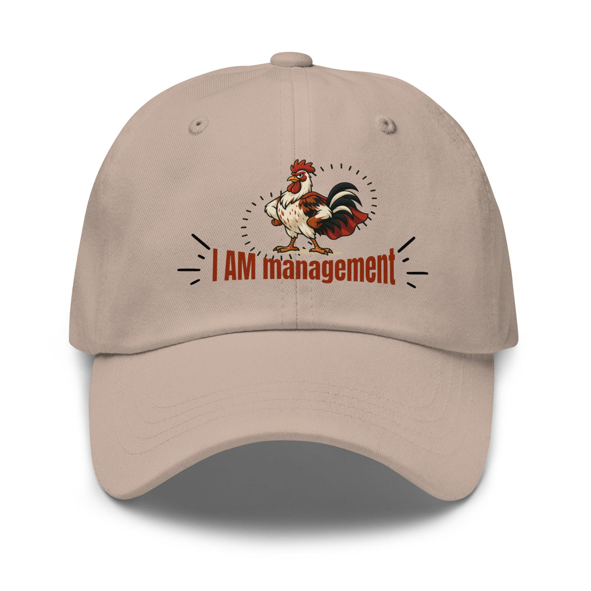 I Am Management Dad Hat - Cluck It All Farms