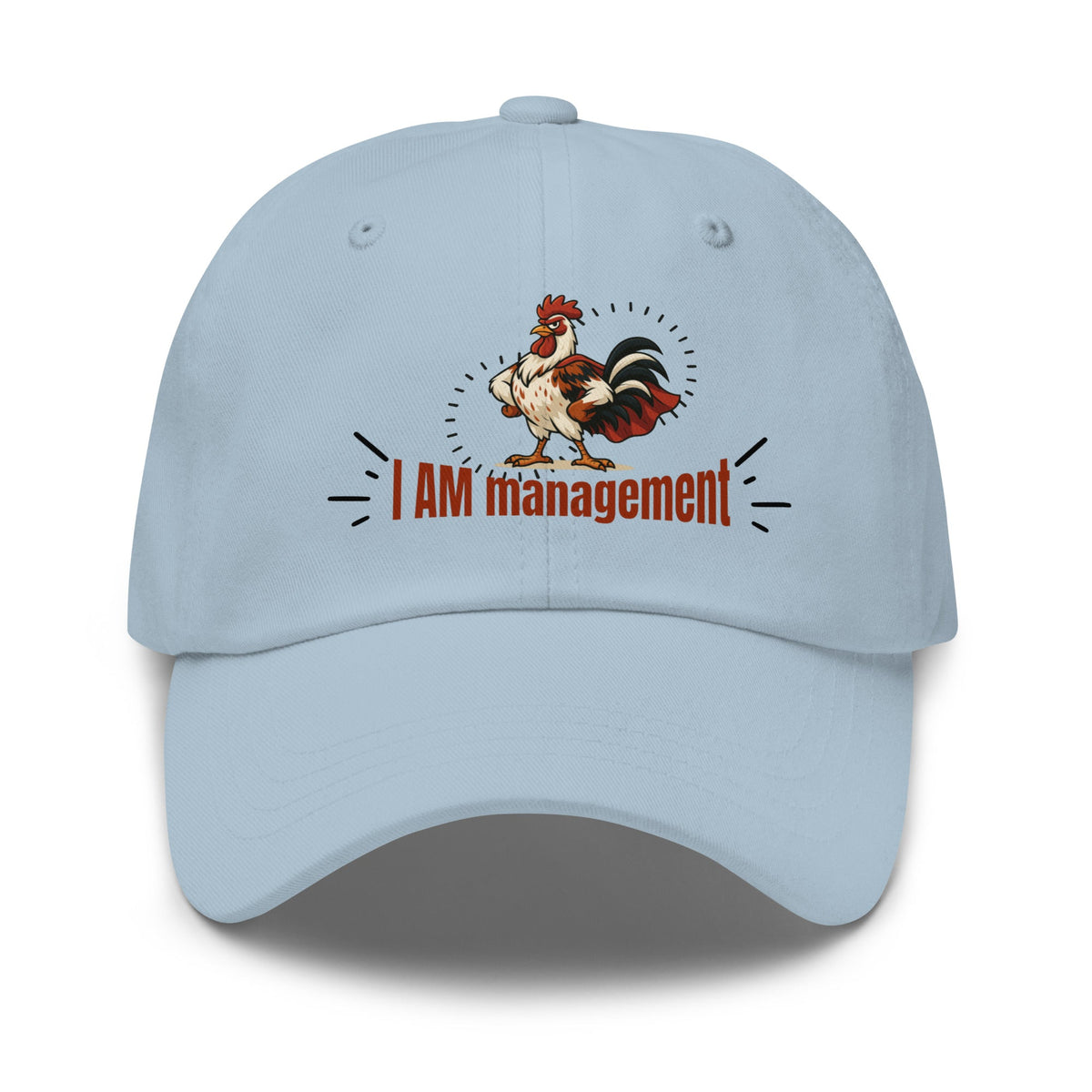I Am Management Dad Hat - Cluck It All Farms