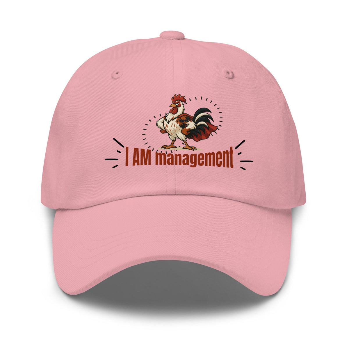 I Am Management Dad Hat - Cluck It All Farms