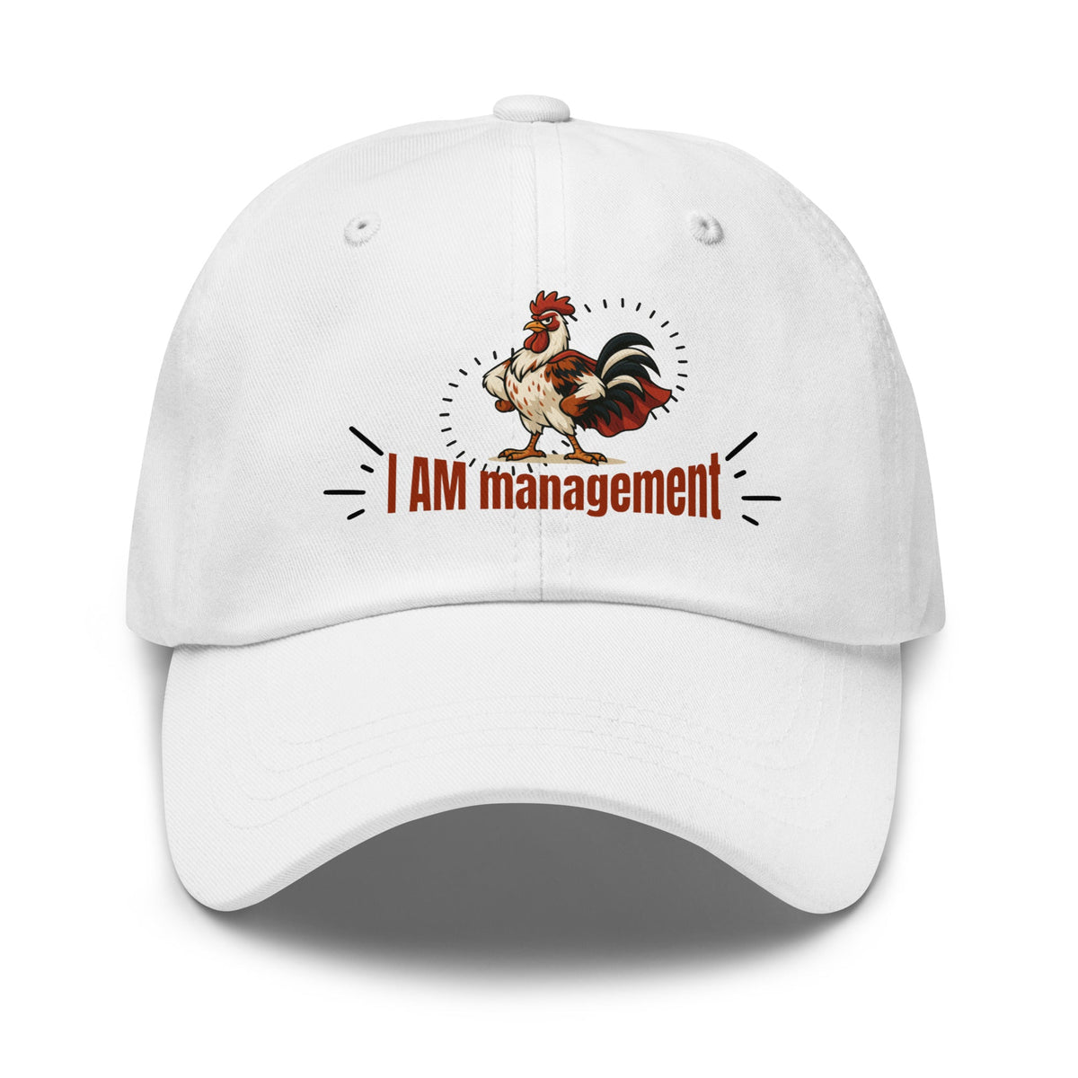 I Am Management Dad Hat - Cluck It All Farms
