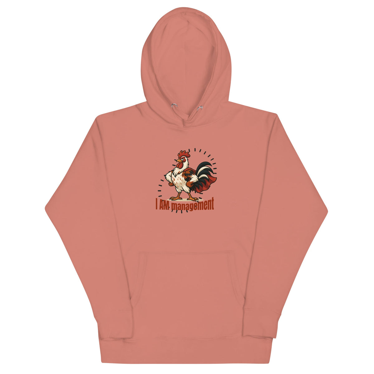 I Am Management Unisex Hoodie - Cluck It All Farms