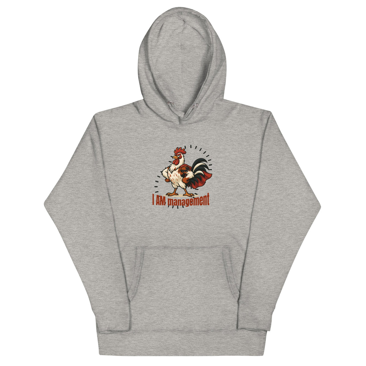 I Am Management Unisex Hoodie - Cluck It All Farms