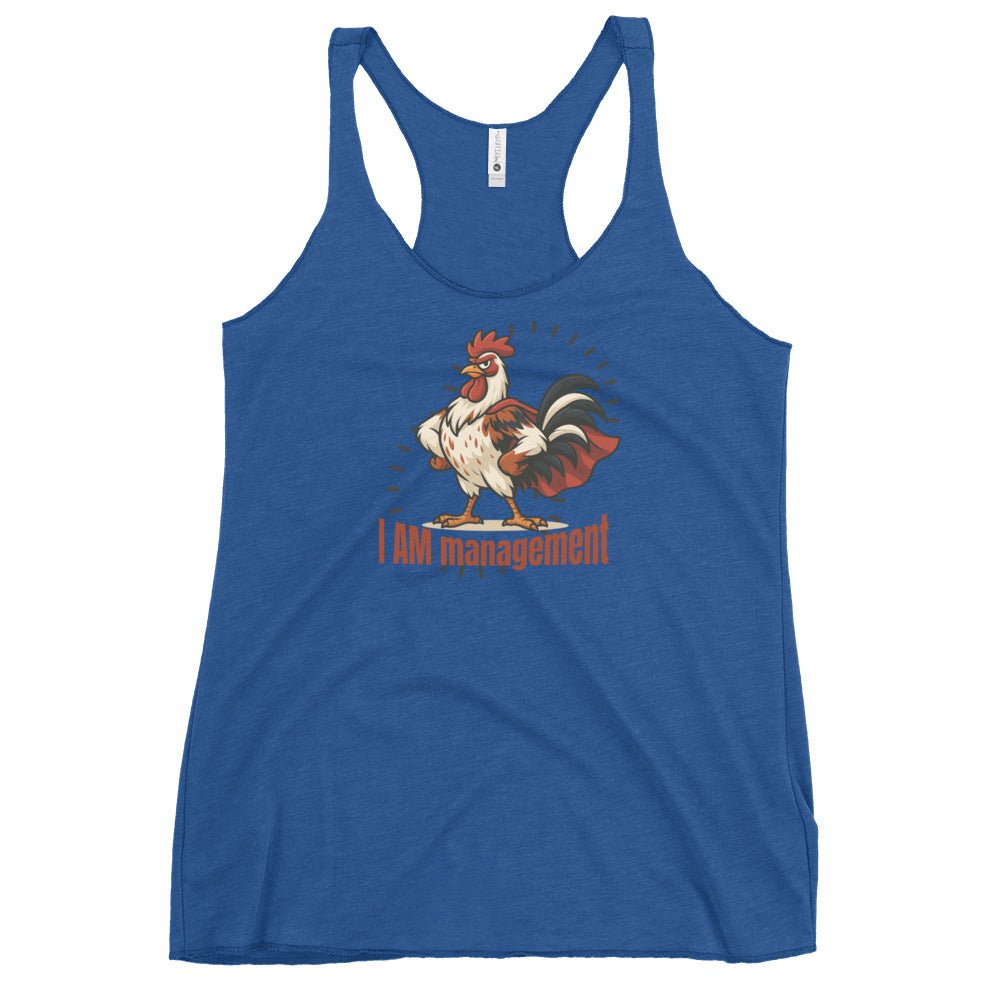I Am Management Women's Racerback Tank - Cluck It All Farms