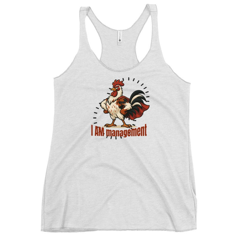 I Am Management Women&#39;s Racerback Tank - Cluck It All Farms