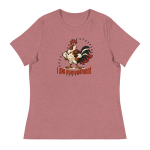 I Am Management Women's Relaxed T-Shirt - Cluck It All Farms