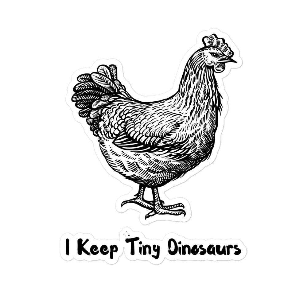 I Keep Tiny Dinosaurs Sticker - Cluck It All Farms