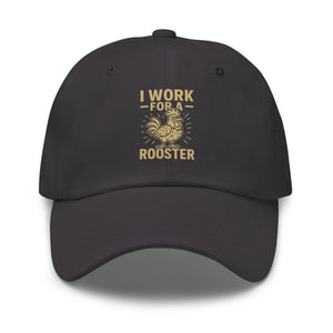 I Work for a Rooster Dad Hat - Cluck It All Farms