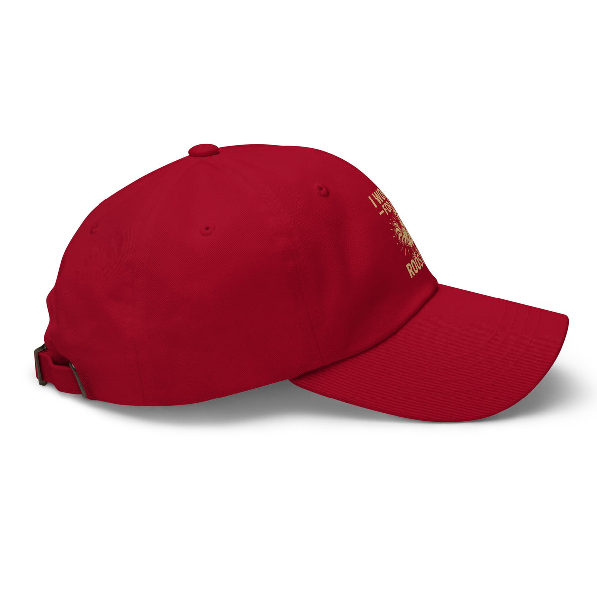 I Work for a Rooster Dad Hat - Cluck It All Farms