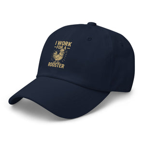 I Work for a Rooster Dad Hat - Cluck It All Farms
