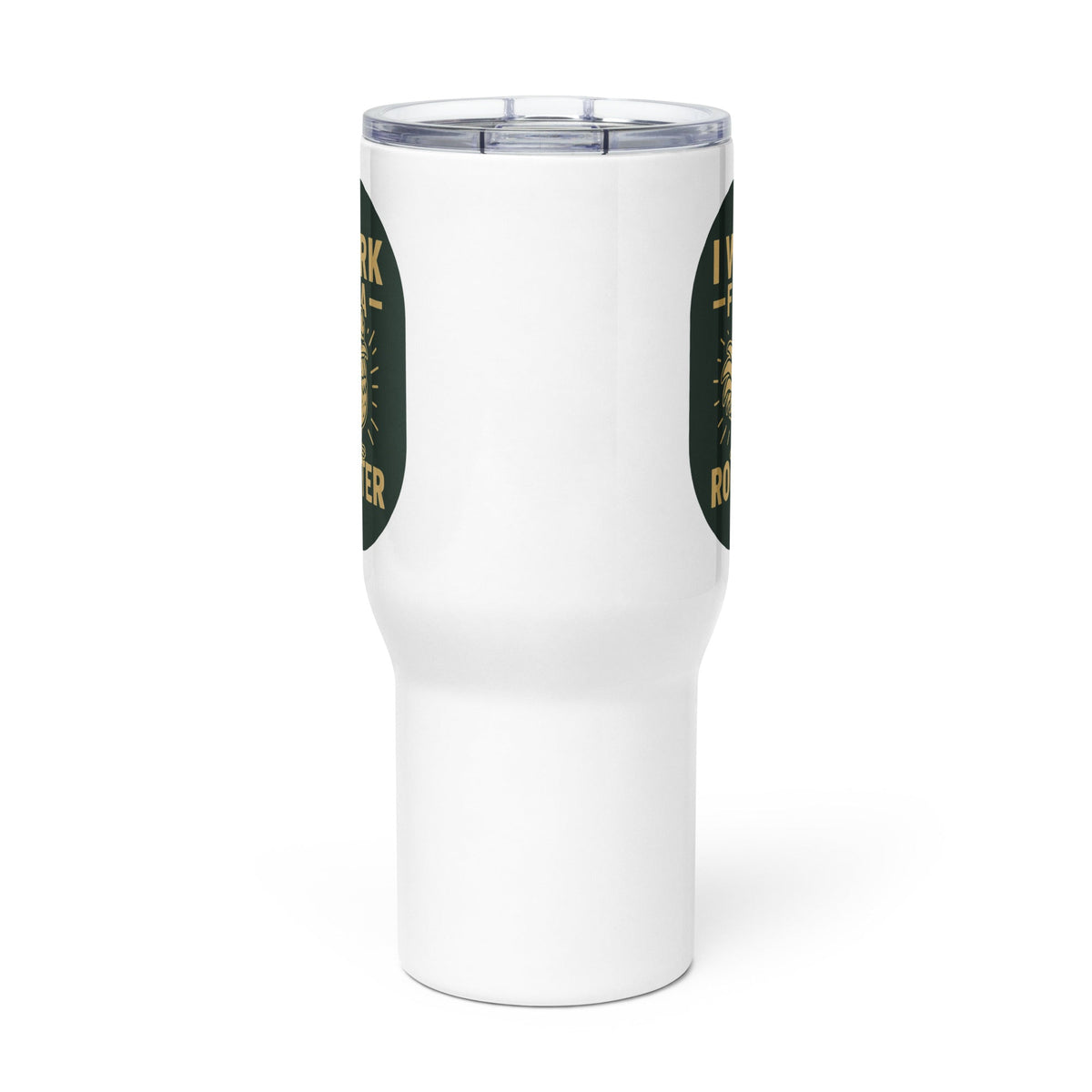 I Work for a Rooster Travel Mug with Handle - Cluck It All Farms