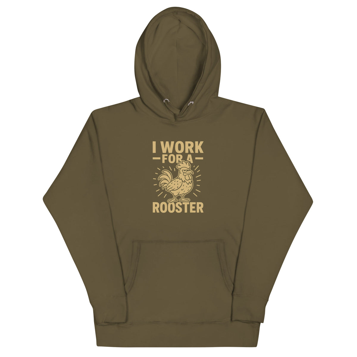 I Work for a Rooster Unisex Hoodie - Cluck It All Farms