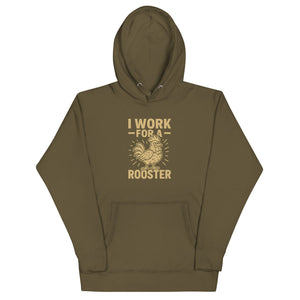 I Work for a Rooster Unisex Hoodie - Cluck It All Farms