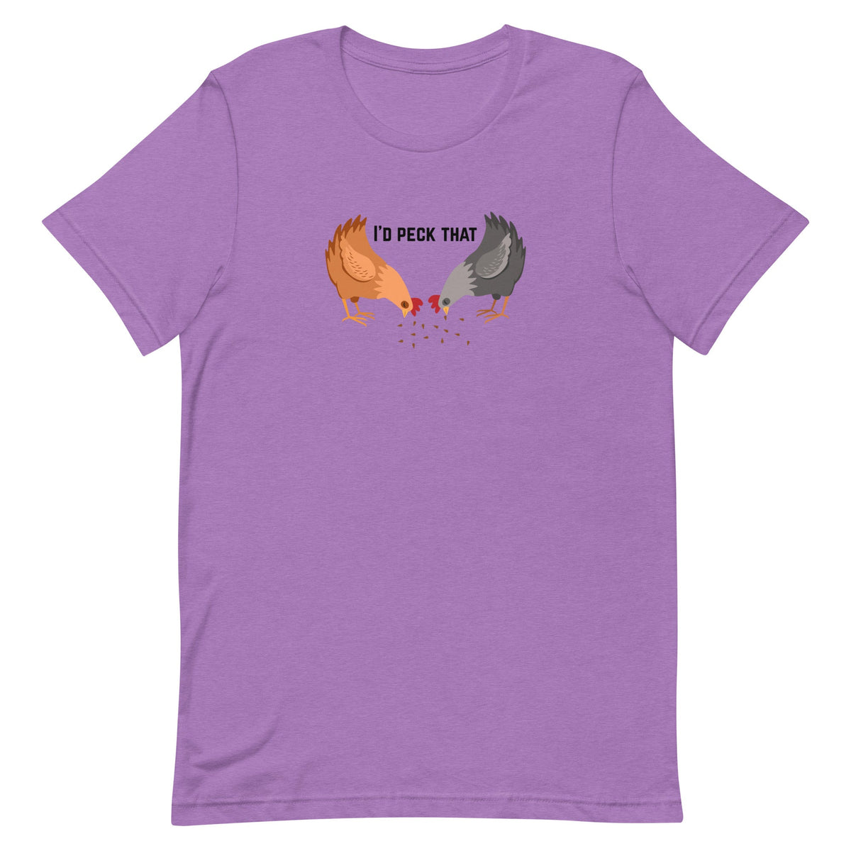 I&#39;d Peck That Unisex T-Shirt - Cluck It All Farms