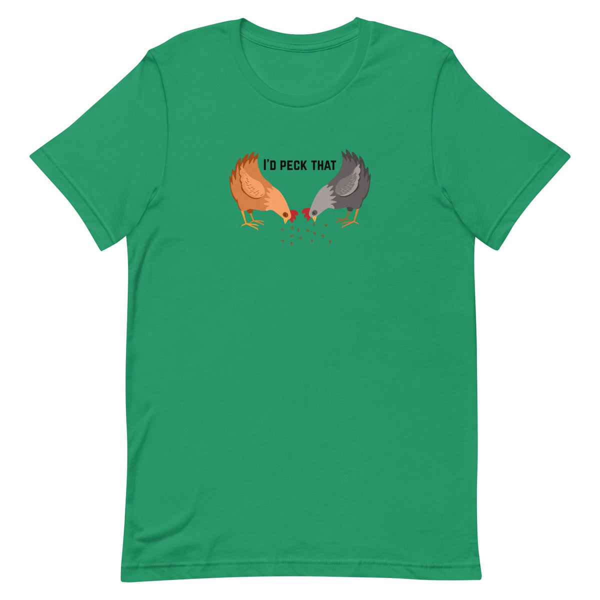 I&#39;d Peck That Unisex T-Shirt - Cluck It All Farms