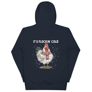 IT'S FLOCKIN' COLD Unisex Hoodie - Cluck It All Farms