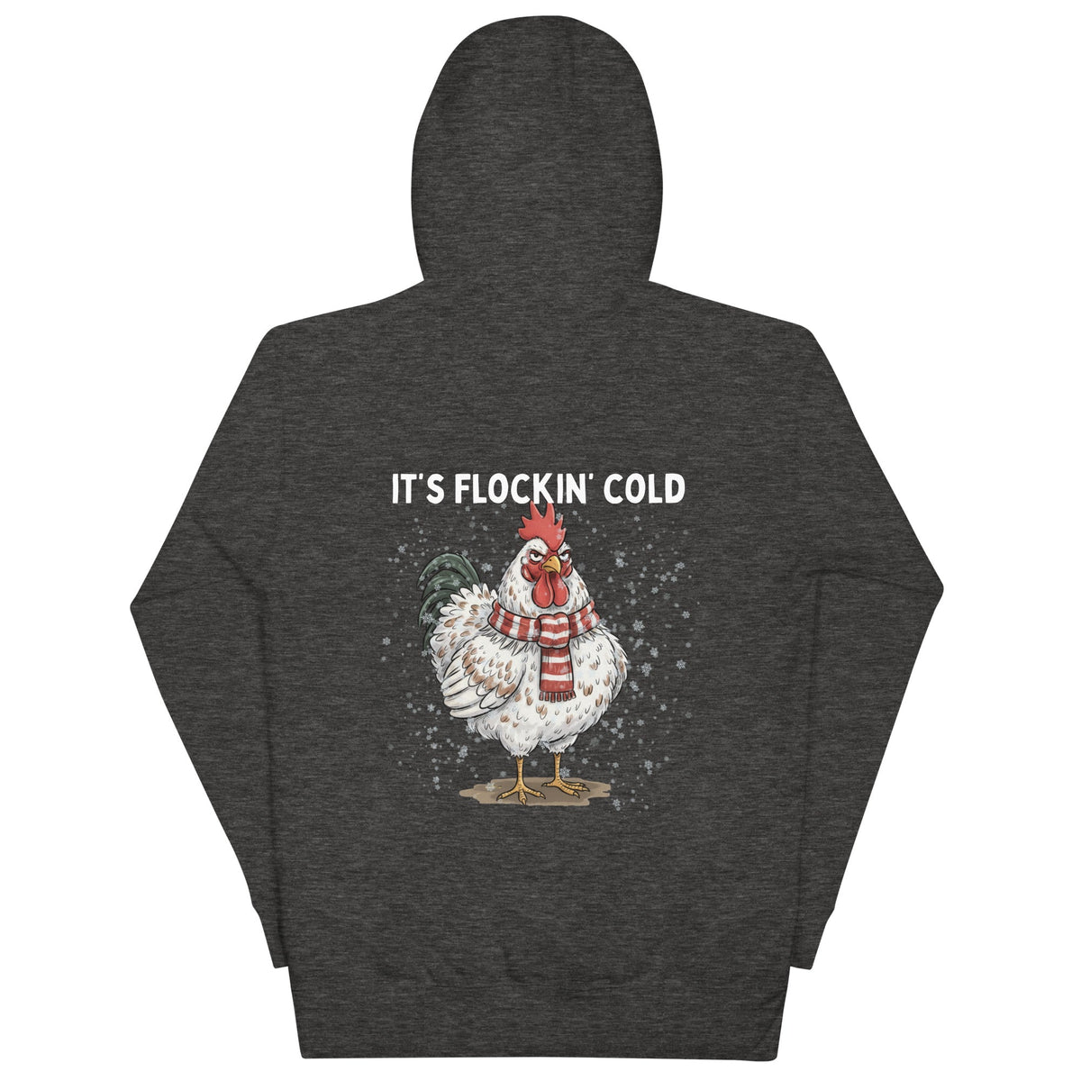 IT'S FLOCKIN' COLD Unisex Hoodie - Cluck It All Farms