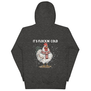 IT'S FLOCKIN' COLD Unisex Hoodie - Cluck It All Farms