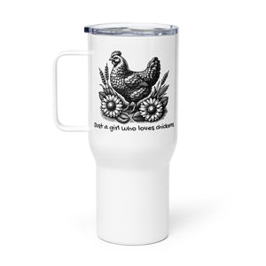 Just a Girl Who Loves Chickens Travel Mug With Handle - Cluck It All Farms