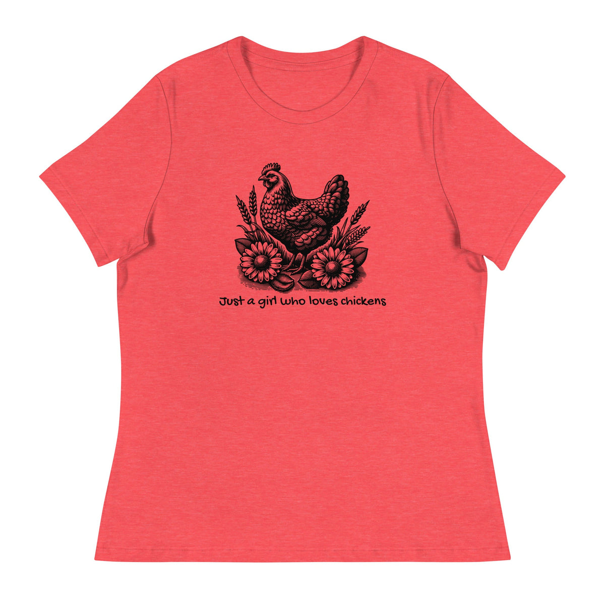 Just a Girl Who Loves Chickens Women&#39;s Relaxed T-Shirt - Cluck It All Farms