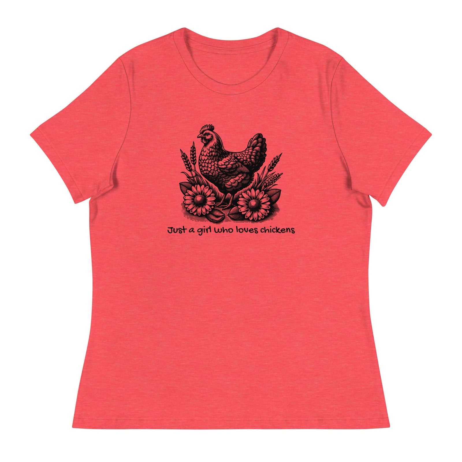 Just a Girl Who Loves Chickens Women's Relaxed T-Shirt - Cluck It All Farms