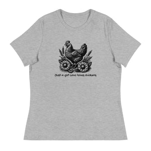 Just a Girl Who Loves Chickens Women's Relaxed T-Shirt - Cluck It All Farms