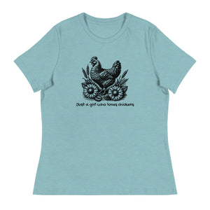 Just a Girl Who Loves Chickens Women's Relaxed T-Shirt - Cluck It All Farms