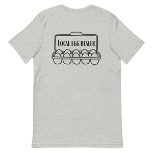 Local Egg Dealer BACK PRINT Unisex T-Shirt - Cluck It All Farms