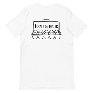 Local Egg Dealer BACK PRINT Unisex T-Shirt - Cluck It All Farms