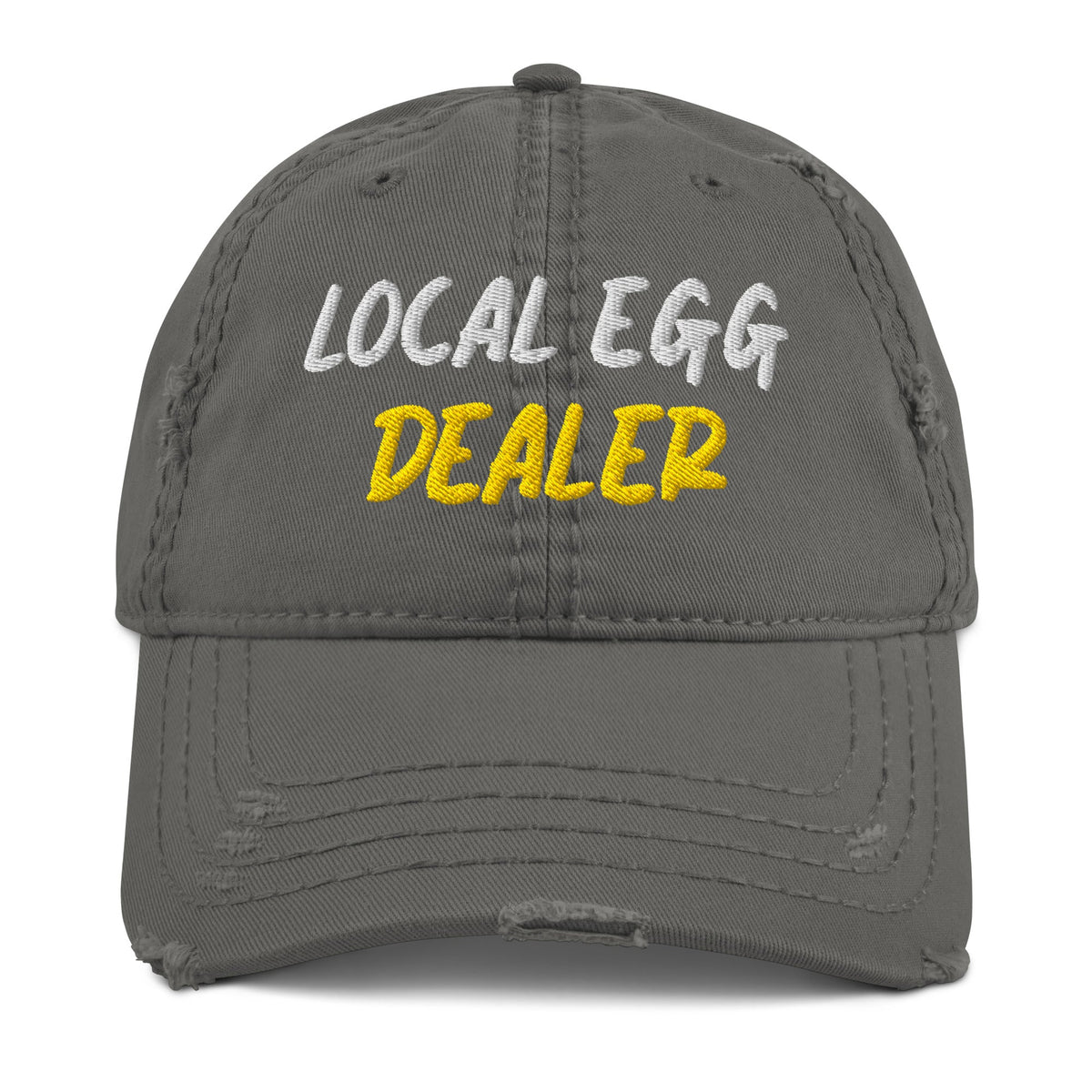 Local Egg Dealer Distressed Dad Hat - Cluck It All Farms
