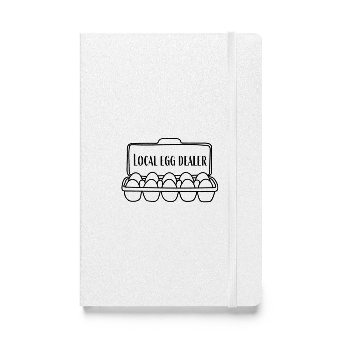 Local Egg Dealer Hardcover Bound Notebook - Cluck It All Farms