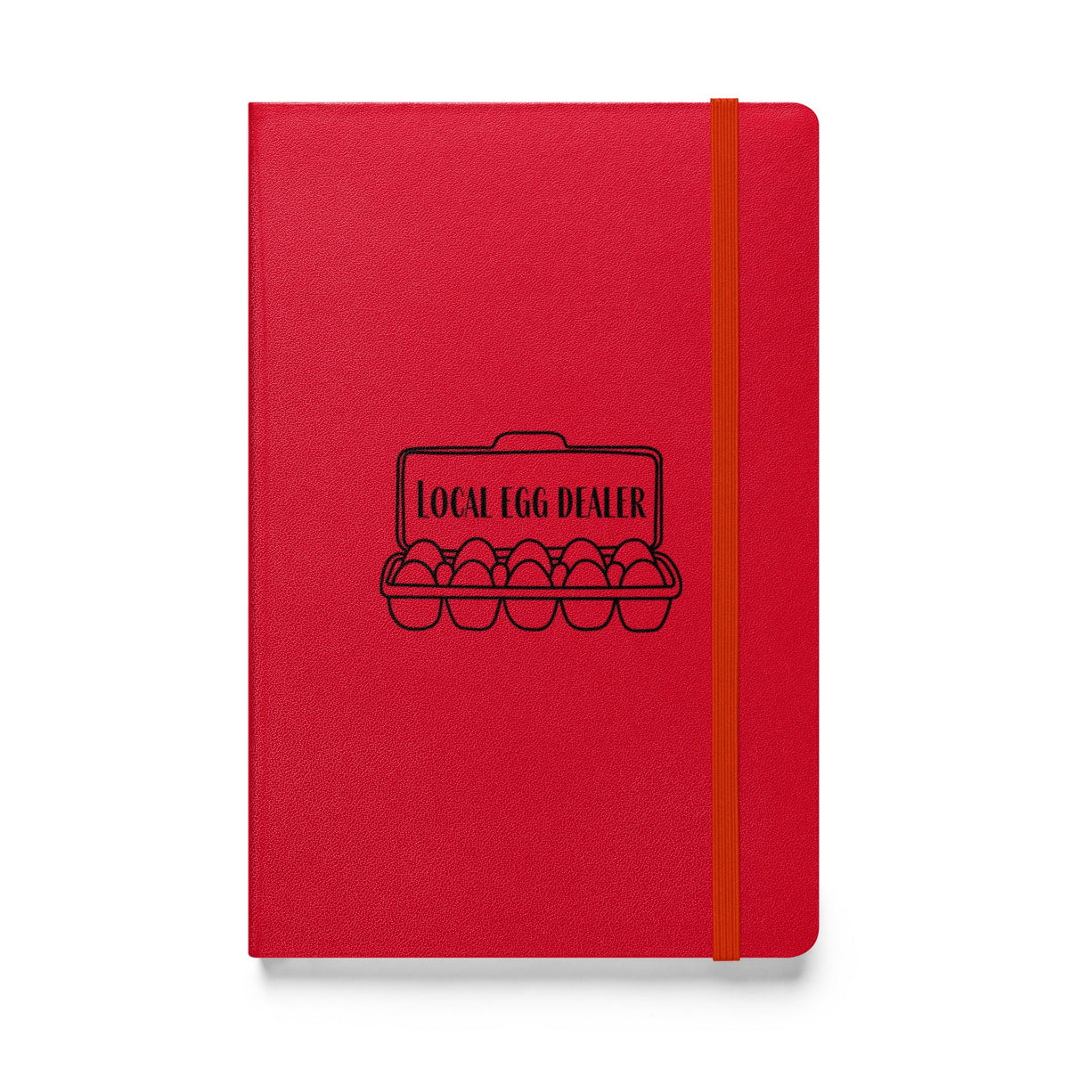 Local Egg Dealer Hardcover Bound Notebook - Cluck It All Farms