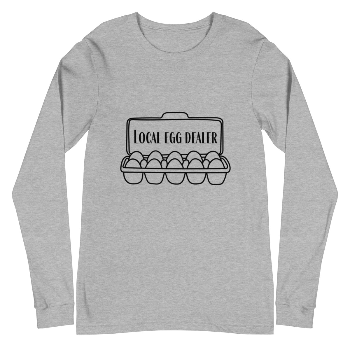 Local Egg Dealer Unisex Long Sleeve Tee - Cluck It All Farms
