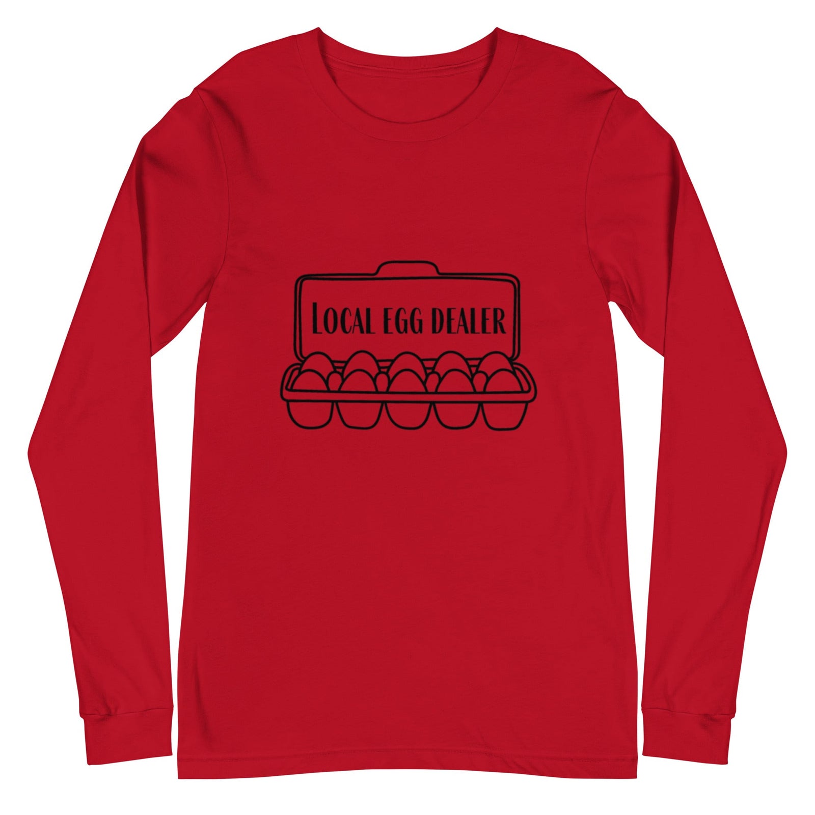 Local Egg Dealer Unisex Long Sleeve Tee - Cluck It All Farms