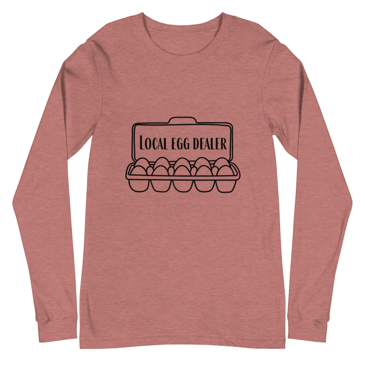 Local Egg Dealer Unisex Long Sleeve Tee - Cluck It All Farms