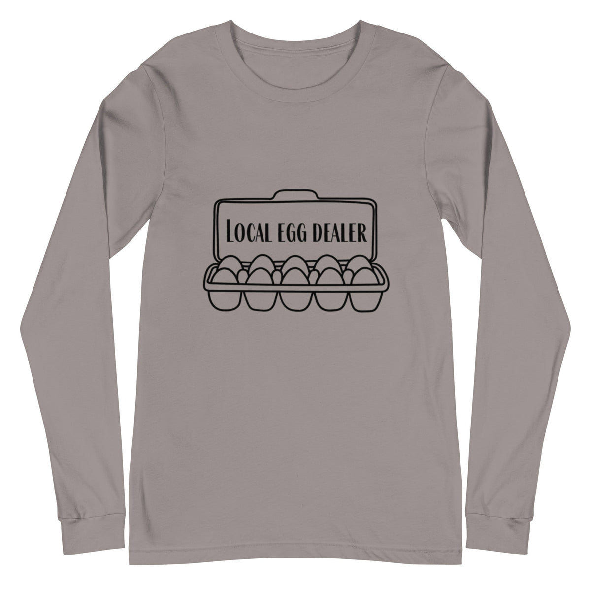 Local Egg Dealer Unisex Long Sleeve Tee - Cluck It All Farms