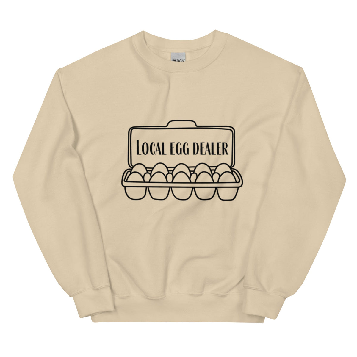 Local Egg Dealer Unisex Sweatshirt - Cluck It All Farms
