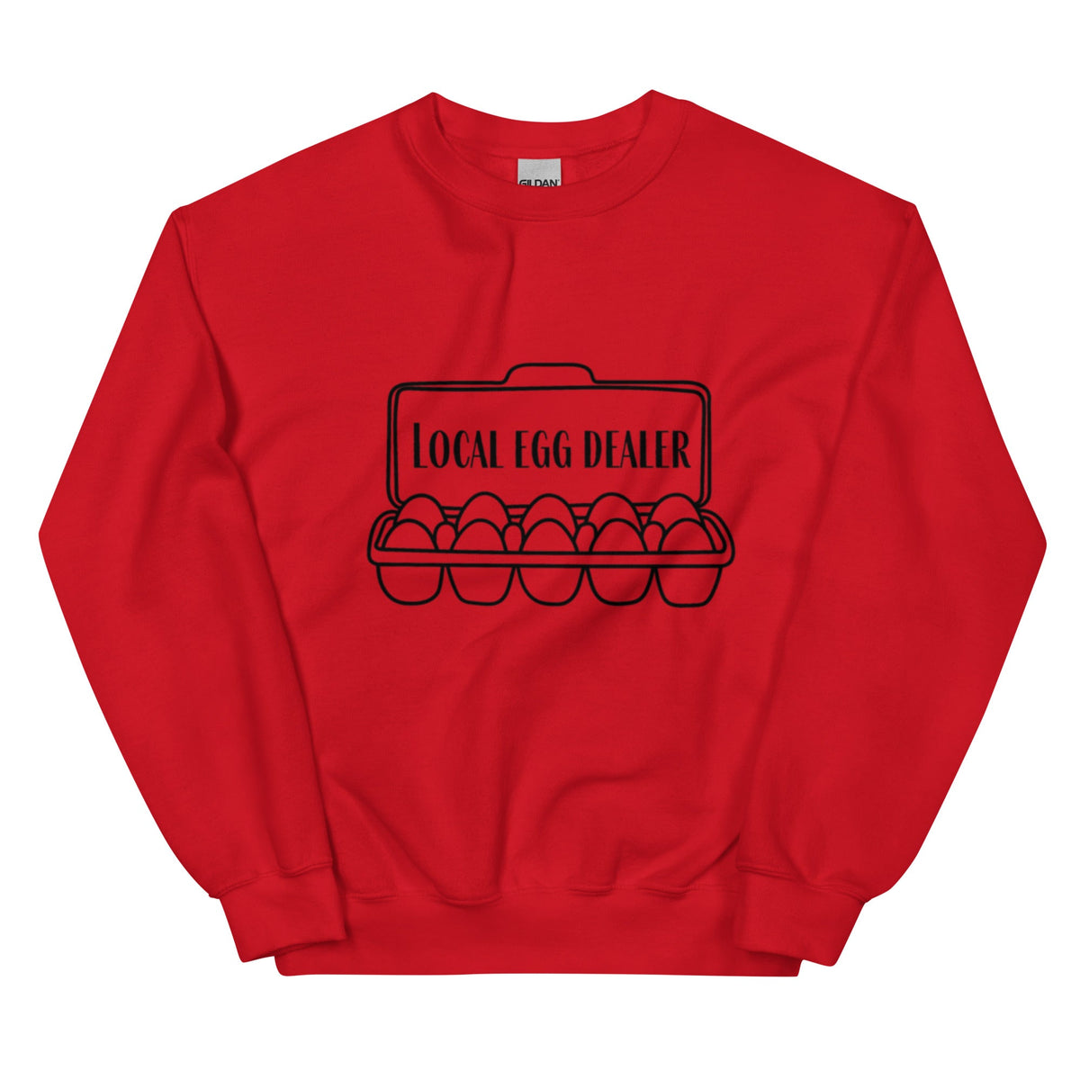 Local Egg Dealer Unisex Sweatshirt - Cluck It All Farms