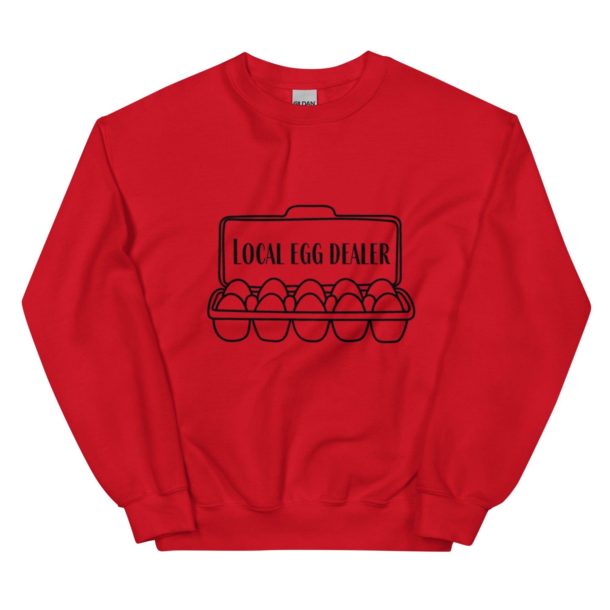 Local Egg Dealer Unisex Sweatshirt - Cluck It All Farms